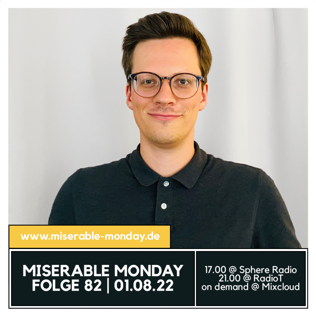 Miserable Monday - Folge 82 // 01.08.22
