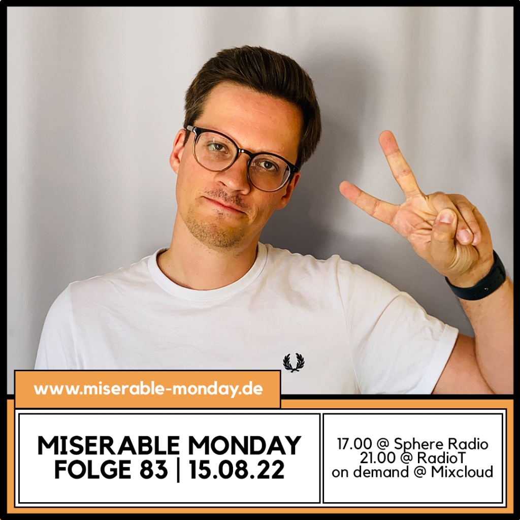 Miserable Monday - Folge 83 // 15.08.22
