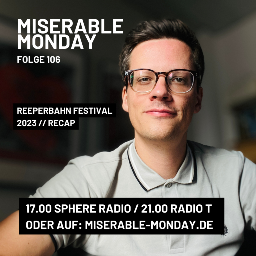 Miserable Monday - Folge 106 Reeperbahn Festival 2023 RECAP