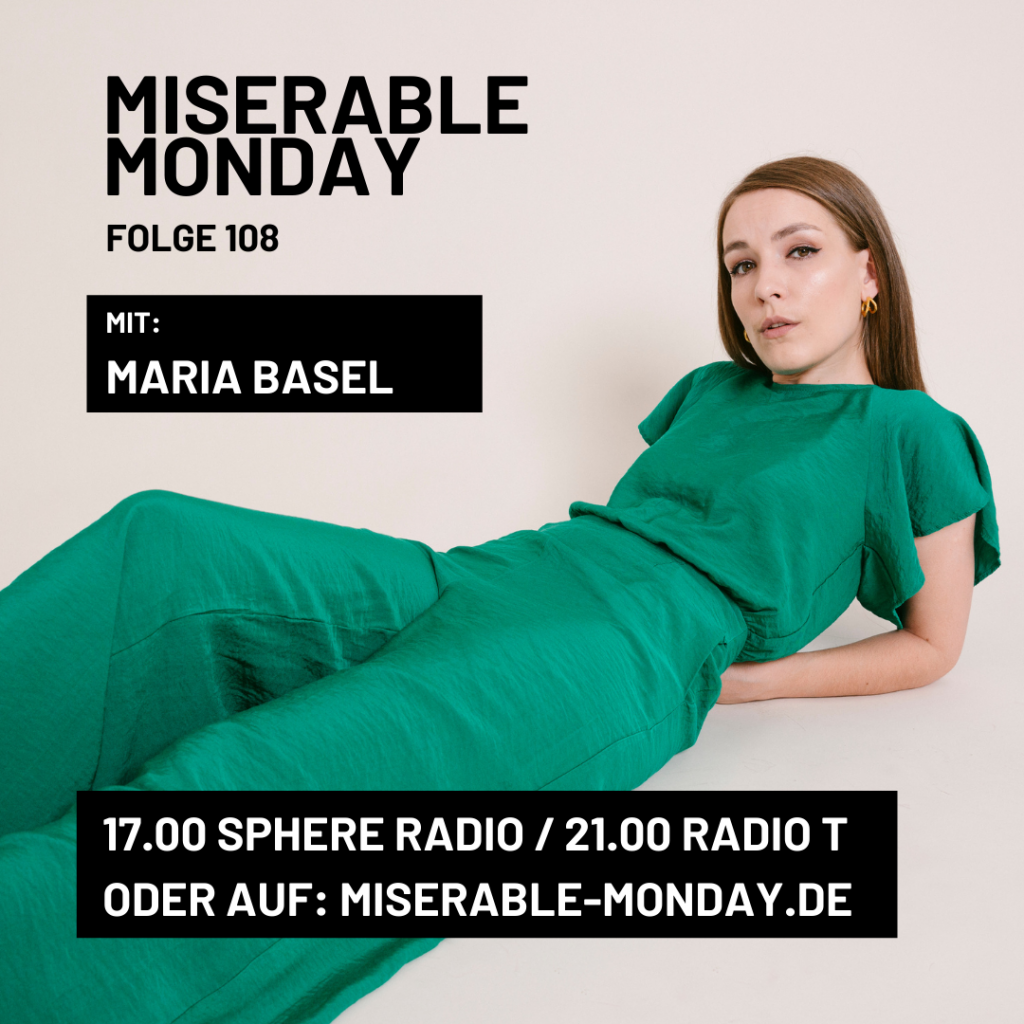 Miserable Monday - Folge 108 - mit Maria Basel