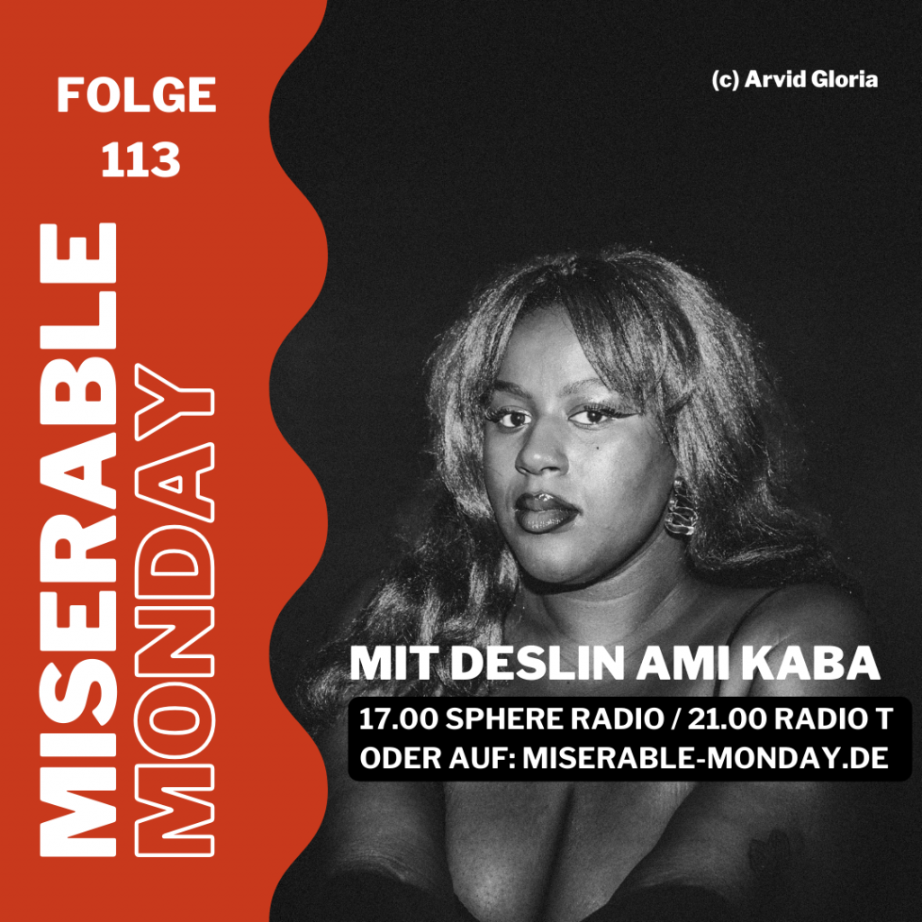Miserable Monday – Folge 113 – mit Deslin Ami Kaba