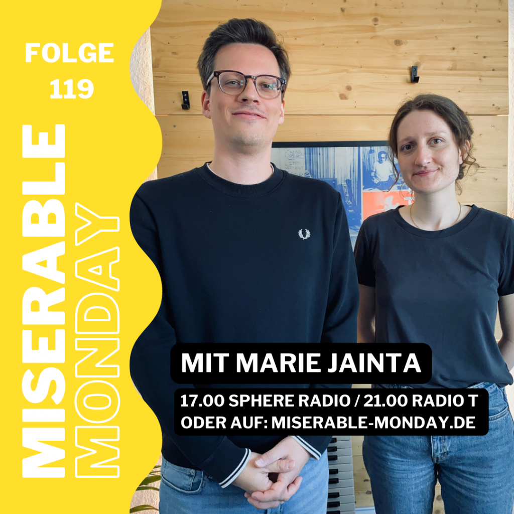 Miserable Monday – Folge 119 – mit Marie Jainta